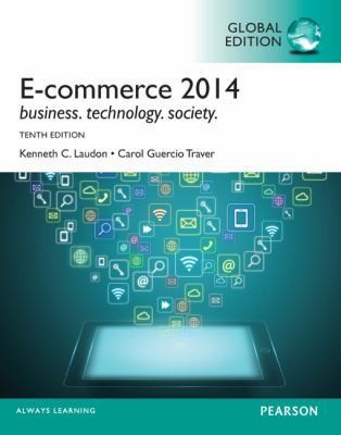 E-commerce 2014, Global Edition, 10/e by Kenneth C. Laudon