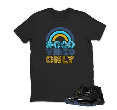 GOOD VIBES ONLY Shirt to match jd 11 Gamma Retro Air BLACK/WHITE