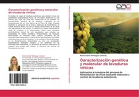 CaracterizacióN GenéTica Y Molecular De Levaduras VíNicas MaríA Esther RodríGuez