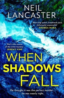 Neil Lancaster When Shadows Fall (Taschenbuch)