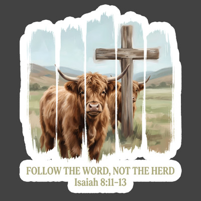 Highland Cow Sticker Vinyl Decal Follow The Word Not The Herd Christian