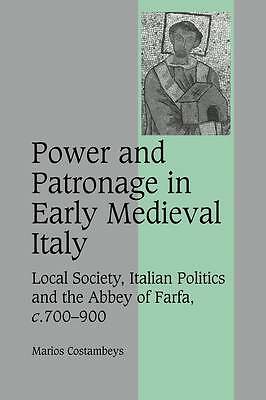 Power and Patronage in Early Medieval Italy Costambeys Paperback 9780521178303
