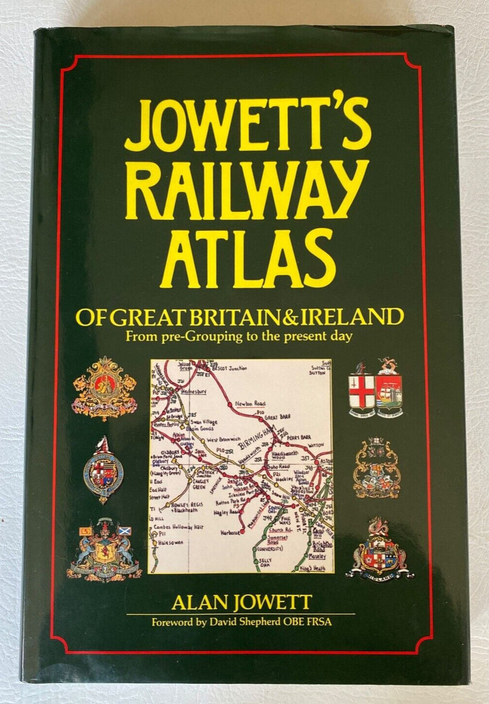 Jowett's Railway Atlas of Great Britain & Ireland by Alan Jowett, 1989