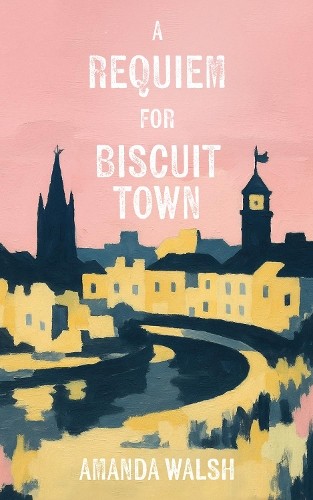 A Requiem For Biscuit Town Amanda Walsh - Image 3