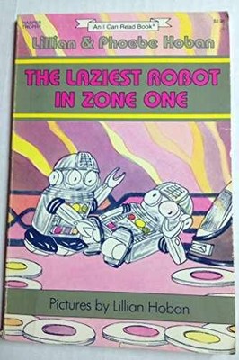 The Laziest Robot in Zone One (I Can - Paperback, by Hoban Lillian; Hoban - Good