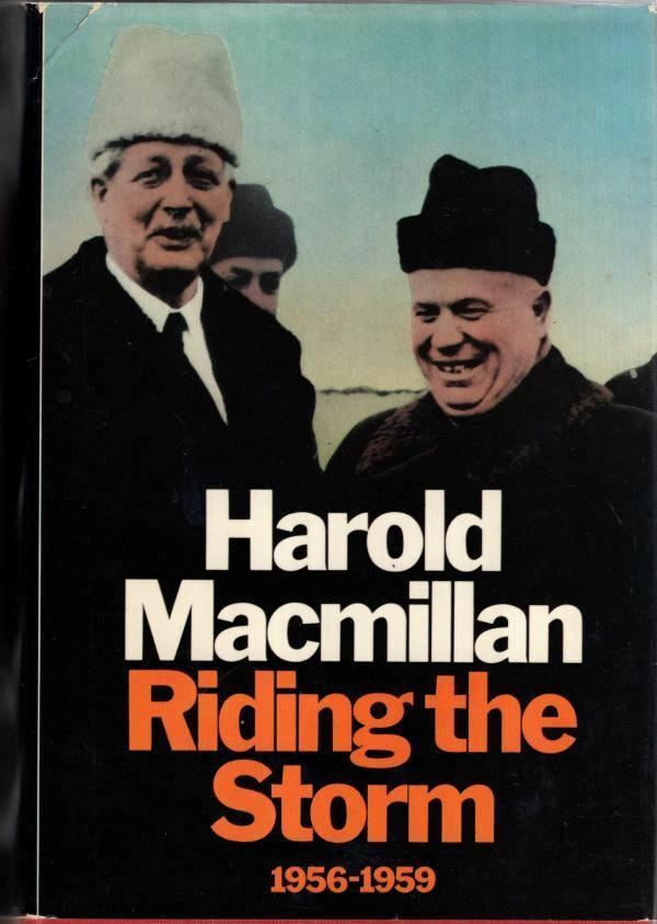 Riding the Storm : Harold Macmillan