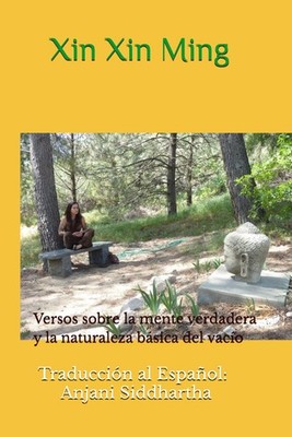 Xin Xin Ming: Versos sobre la mente verdadera y la naturaleza básica del vacío (