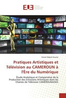 Ernest Ndjock Soume | Pratiques Artistiques Et TéLéVision Au Cameroun à L'ÈRe...