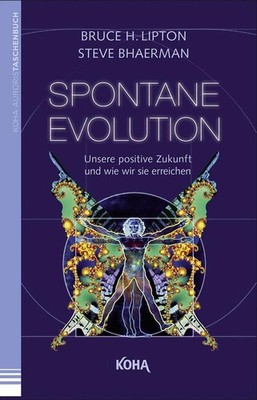 Spontane Evolution | Bruce Lipton, Steve Bhaerman | deutsch
