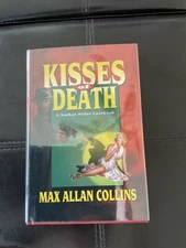 KISSES OF DEATH Max Allan Collins SIGNED  Limited Edition #19 of 250 NEW HC