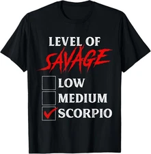 Level Of Savage Scorpio Shirt Funny Zodiac Queen King Girl T-Shirt
