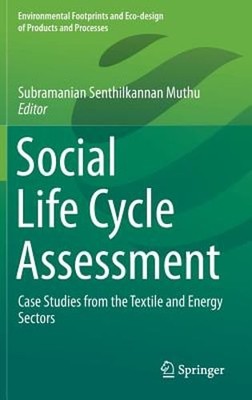 Social Life Cycle Assessment: Case Studies from the Textile and Energy Sectors