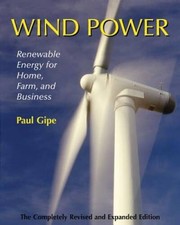 Wind Power, Revised Edition: Renewable Energy for Home, Farm, - VERY GOOD