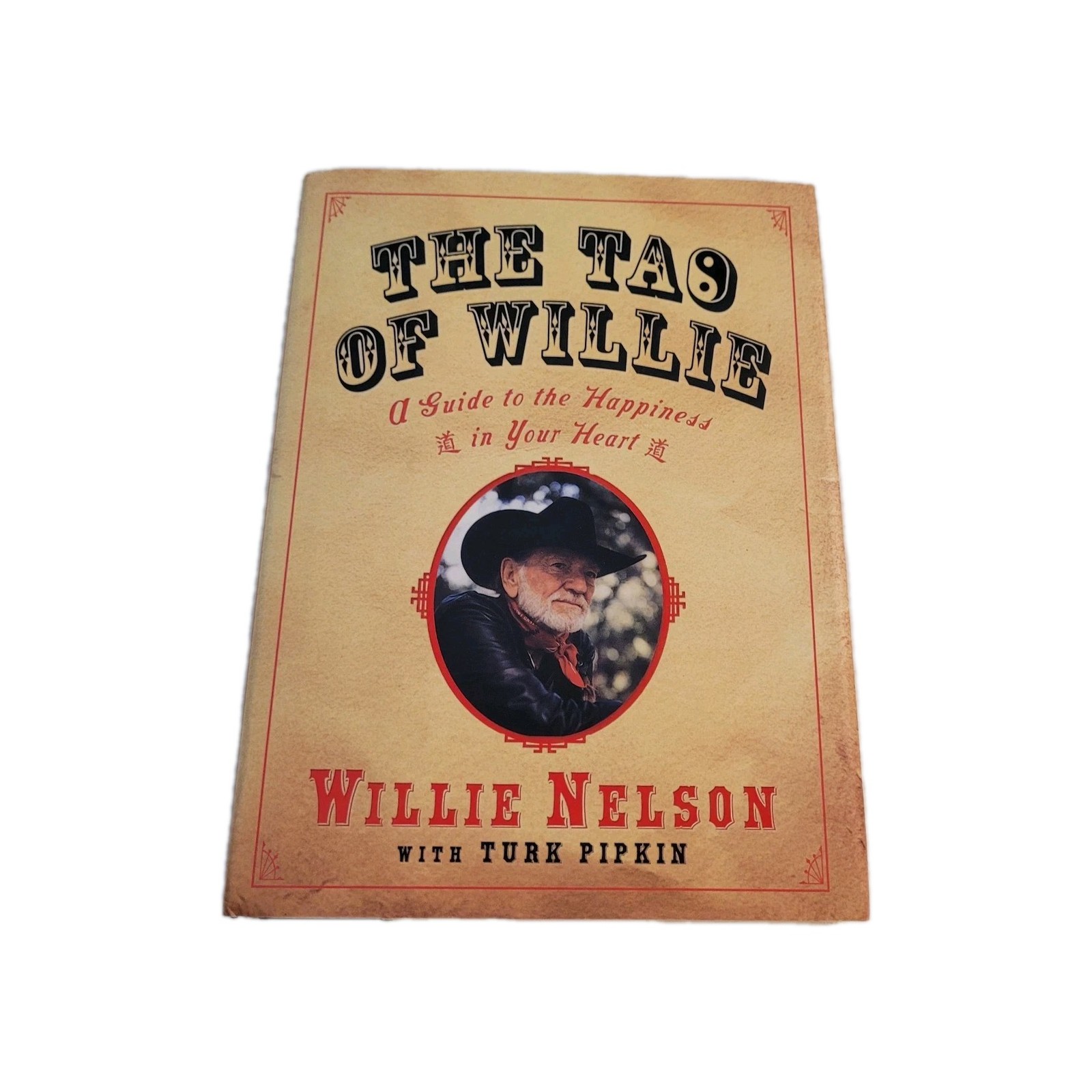 The Tao of Willie by Willie Nelson HC First Edition  Like New 2006