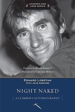 Night Naked: A Climber's Autobiography (Legends and Lore) by Loretan, Erhard