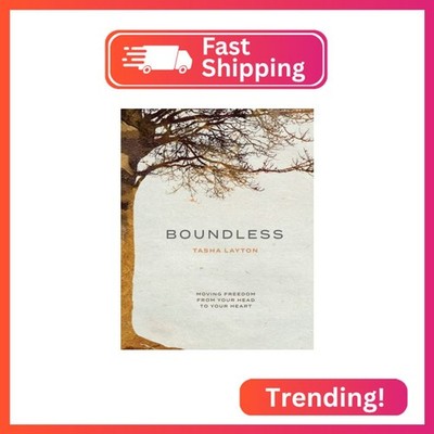 Boundless: A Guided Prayer Journal to Move Freedom From Your Head to Your Heart