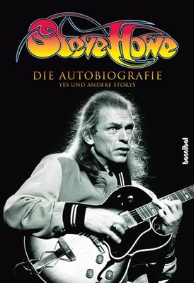 Steve Howe - Die Autobiografie ~ Steve Howe ~  9783854457022