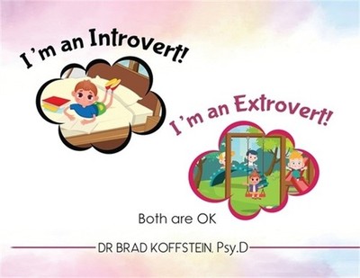 I'm an Introvert! I'm an Extrovert! and Both Are Ok (Paperback or Softback)