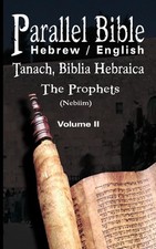 Parallel Tanakh Volume 2: The Prophets-PR-FL/OE (Hebrew and English Edition)