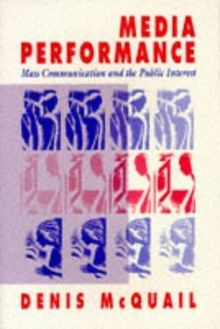 Media Performance: Mass Communication and the Public Int... | Buch | Zustand gut