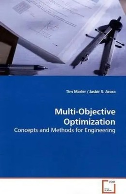 Multi-Objective Optimization Concepts and Methods for Engineering Tim Marler