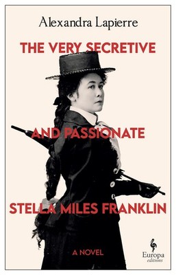 The Very Secretive and Passionate Stella Miles Franklin Paperback