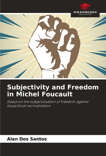 Subjectivity And Freedom In Michel Foucault Alan Dos Santos Taschenbuch Englisch-image