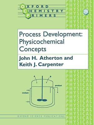 Process Development: Physicochemical Concepts (Oxford Chemistry Primers) by Ath