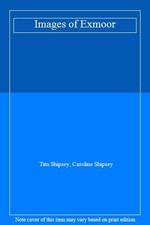 Images of Exmoor-Tim Shipsey, Caroline Shipsey, 9780861832057