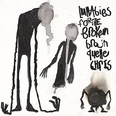 Quelle Chris - Lullabies For The Broken Brain - Vinyl Record - F600z