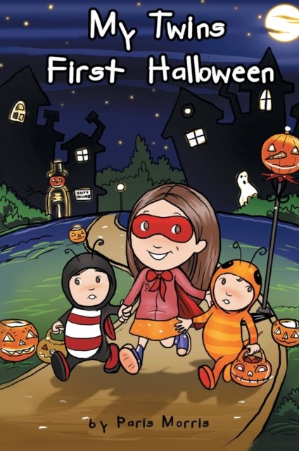 My Twins' First Halloween by Paris Morris HARDBACK 9781614310549