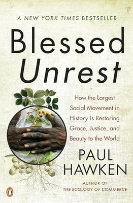 Blessed Unrest: How the Largest Social Movement in History Is Restor - VERY GOOD