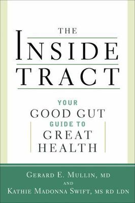 The Inside Tract: Your Good Gut Guide to Great Digestive Health