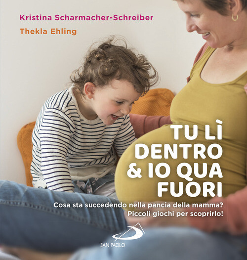 Tu Lì Dentro & Io Qua Fuori. Cosa Sta Succedendo Nella Pancia Della Mamma? Picco