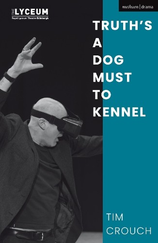 Truth's a Dog Must to Kennel by Tim Crouch (2022, Trade Paperback) - Image 2