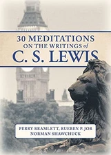 30 Meditations on the Writings of C.S. Lewis, Bramlett
