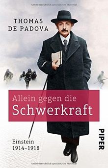 Allein gegen die Schwerkraft: Einstein 1914-1918 ... | Buch | Zustand akzeptabel