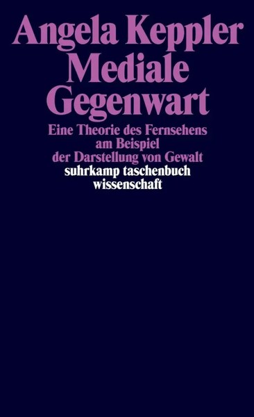Mediale Gegenwart Angela Keppler Taschenbuch 340 S. Deutsch 2006 Suhrkamp-image