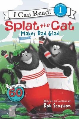 Splat the Cat Makes Dad Glad; I Can Read- Scotton, 9780062115973, paperback, new