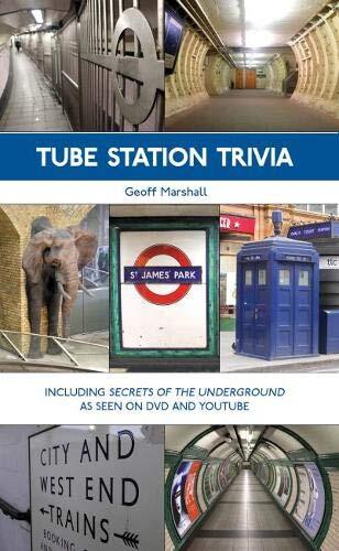 Tube Station Trivia By Geoff Marshall