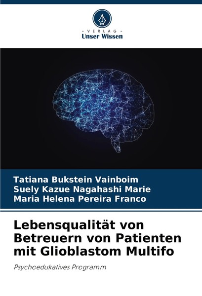 LebensqualitäT Von Betreuern Von Patienten Mit Glioblastom Multifo Taschenbuch-image