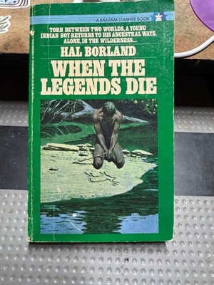 When the Legends Die. By Hal Borland