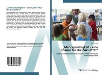 ¿Mehrsprachigkeit - Eine Chance FüR Die Zukunft?!¿ | Buch | 9783639789713