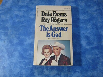 DALE EVANS & ROY ROGERS Inspiring Story THE ANSWER IS GOD Elise Davis PB 1955