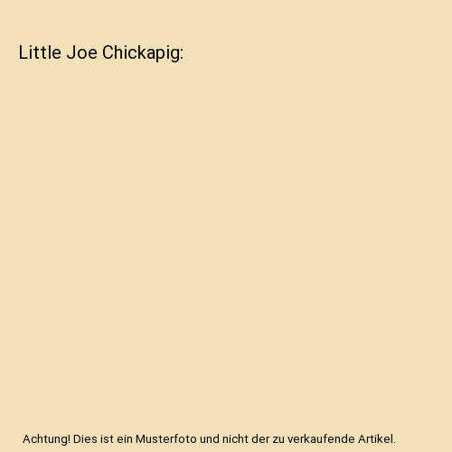 Little Joe Chickapig, Brian Calhoun - Bild 1 von 1