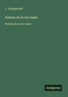 J. Tourgueneff | ScèNes De La Vie Russe | Taschenbuch | FranzöSisch (2025)