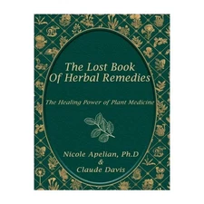 The Lost Book of Herbal Remedies (paperback with color pictures)