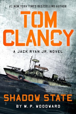 Tom Clancy Shadow State (A Jack Ryan Jr. Novel) - hardcover Woodward, M.P.