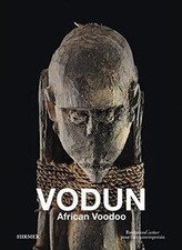 Vodun: African Voodoo. Katalogbuch zur Ausste...