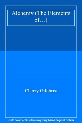 Alchemy (The Elements of...),Cherry Gilchrist